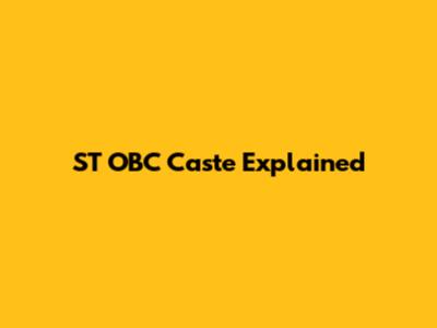 ST OBC Caste Explained