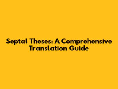 Septal Theses: A Comprehensive Translation Guide