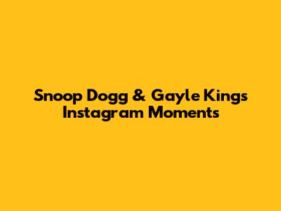 Snoop Dogg & Gayle King's Instagram Moments