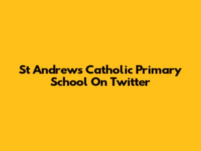 St Andrew's Catholic Primary School On Twitter