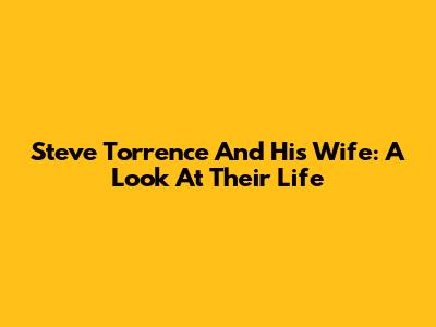 Steve Torrence And His Wife: A Look At Their Life