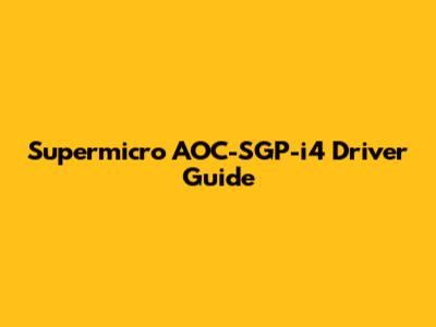 Supermicro AOC-SGP-i4 Driver Guide