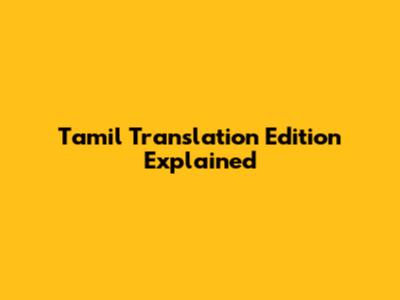 Tamil Translation Edition Explained