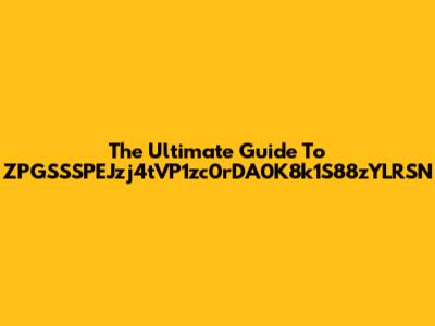 The Ultimate Guide To ZPGSSSPEJzj4tVP1zc0rDA0K8k1S88zYLRSN