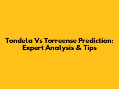Tondela Vs Torreense Prediction: Expert Analysis & Tips