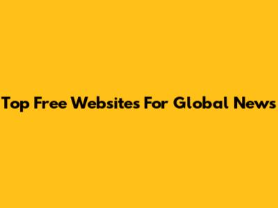 Top Free Websites For Global News