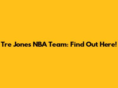 Tre Jones' NBA Team: Find Out Here!