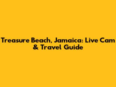 Treasure Beach, Jamaica: Live Cam & Travel Guide
