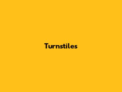 Turnstile's 