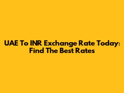 UAE To INR Exchange Rate Today: Find The Best Rates