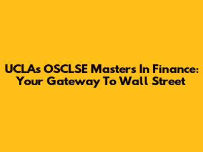 UCLA's OSCLSE Masters In Finance: Your Gateway To Wall Street