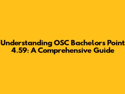 Understanding OSC Bachelor's Point 4.59: A Comprehensive Guide