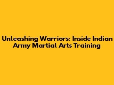 Unleashing Warriors: Inside Indian Army Martial Arts Training
