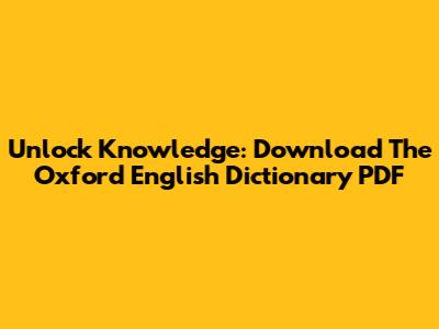 Unlock Knowledge: Download The Oxford English Dictionary PDF