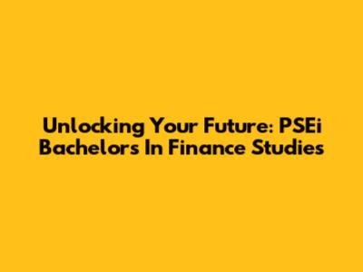 Unlocking Your Future: PSEi Bachelor's In Finance Studies