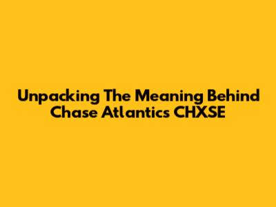 Unpacking The Meaning Behind Chase Atlantic's 'CHXSE'