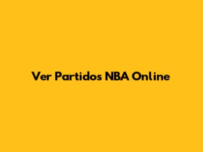 Ver Partidos NBA Online