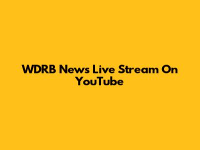 WDRB News Live Stream On YouTube