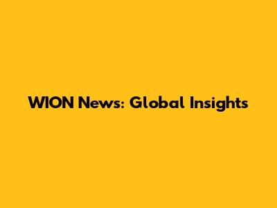 WION News: Global Insights