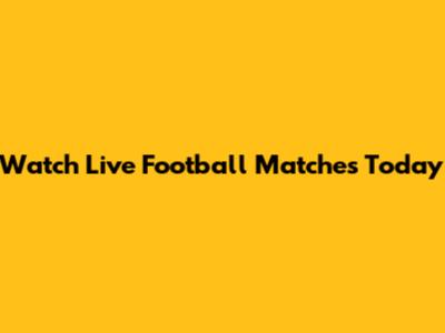 Watch Live Football Matches Today