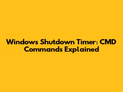 Windows Shutdown Timer: CMD Commands Explained