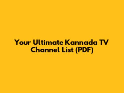 Your Ultimate Kannada TV Channel List (PDF)