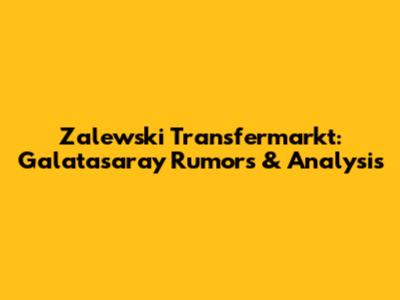 Zalewski Transfermarkt: Galatasaray Rumors & Analysis