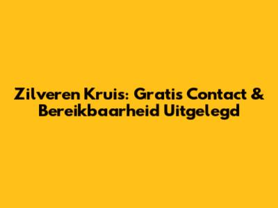 Zilveren Kruis: Gratis Contact & Bereikbaarheid Uitgelegd