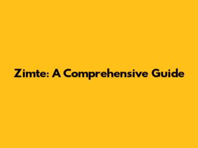 Zimte: A Comprehensive Guide